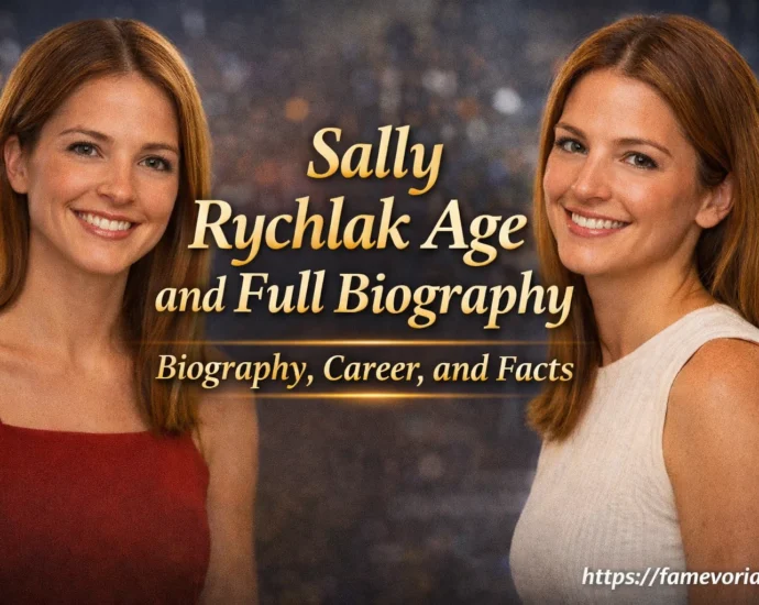 Sally Rychlak Age Biography, Career, and Facts